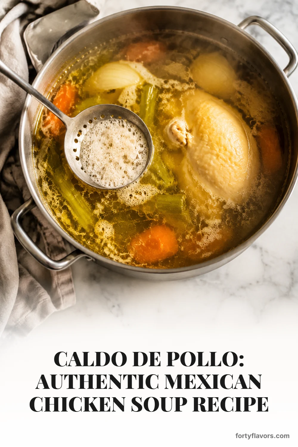 Caldo de Pollo: Authentic Mexican Chicken Soup Recipe – Pinterest pin 4