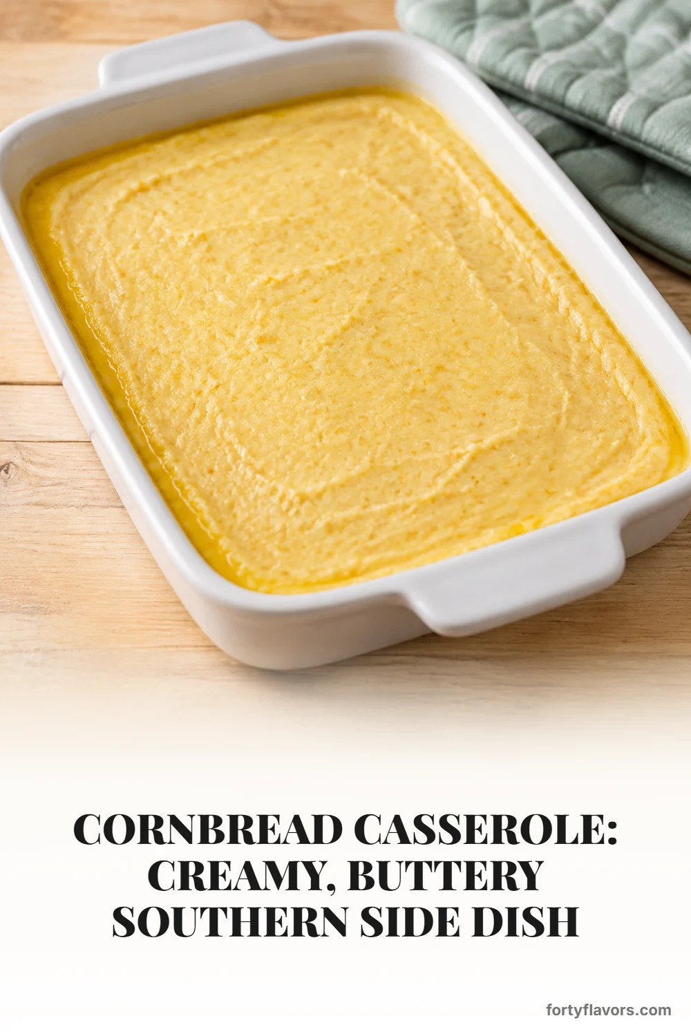Cornbread Casserole: Creamy, Buttery Southern Side Dish – Pinterest pin 5