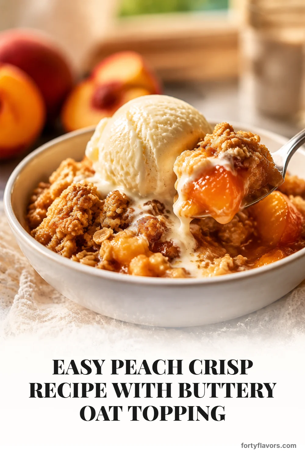 Easy Peach Crisp Recipe with Buttery Oat Topping – Pinterest pin 8