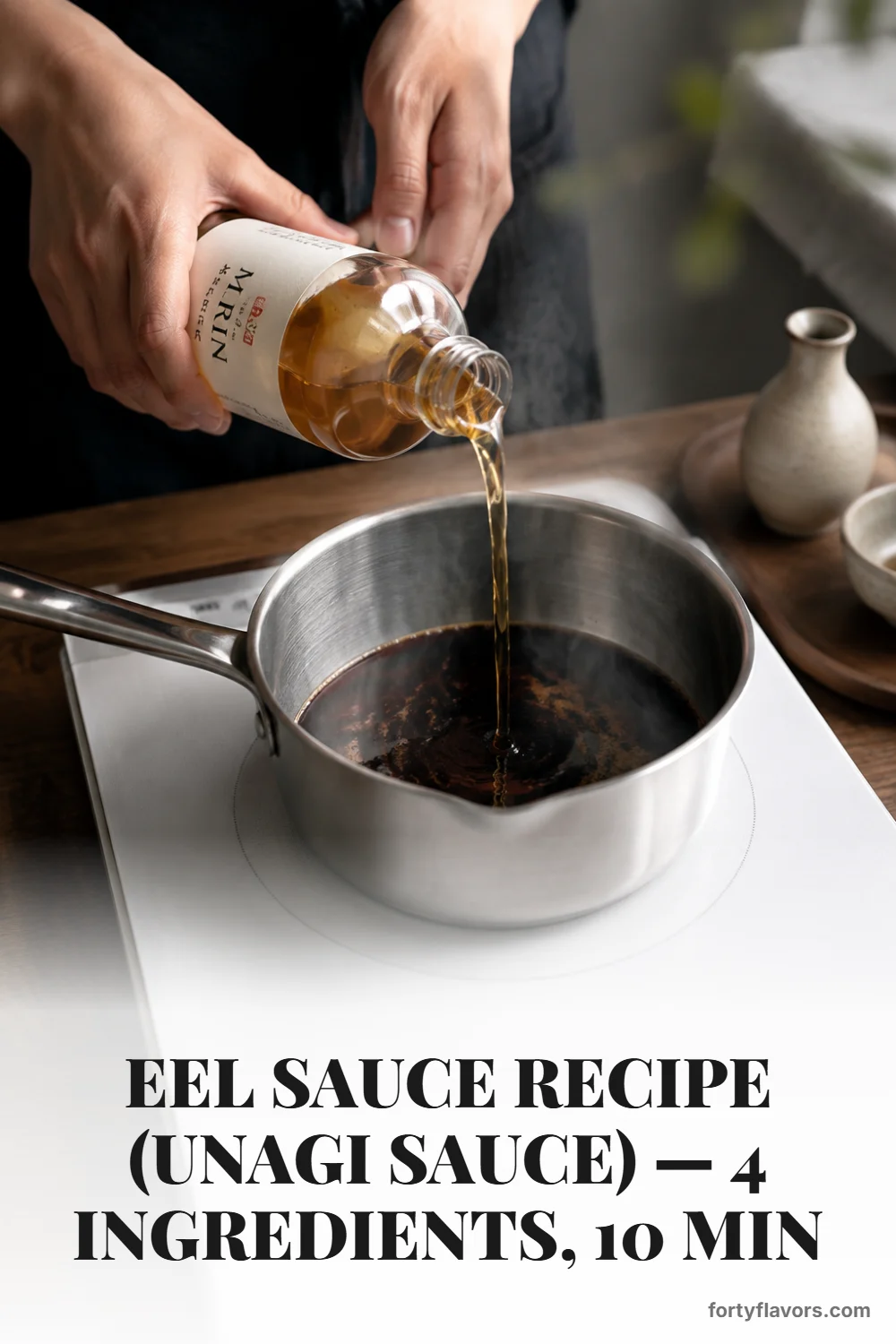 Eel Sauce Recipe (Unagi Sauce) — 4 Ingredients, 10 Min – Pinterest pin 3