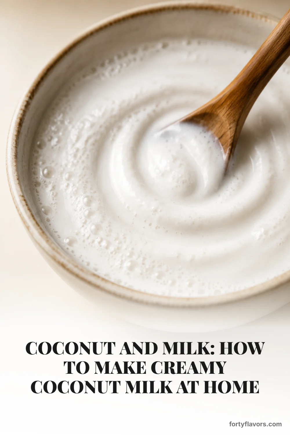 Coconut and Milk: How to Make Creamy Coconut Milk at Home – Pinterest pin 7