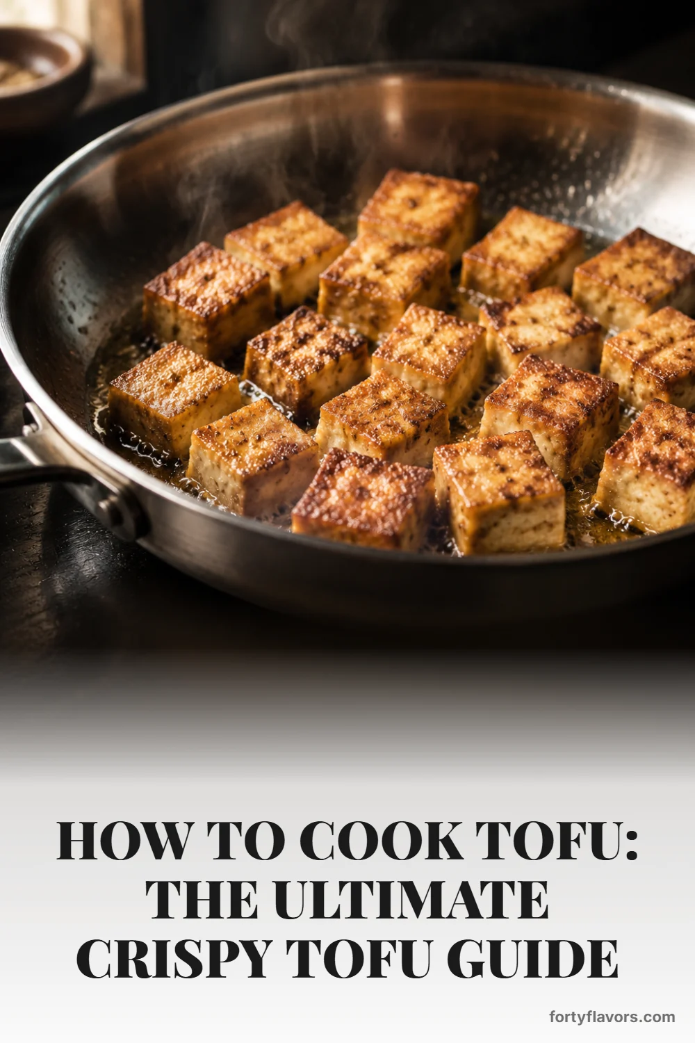 How to Cook Tofu: The Ultimate Crispy Tofu Guide – Pinterest pin 5