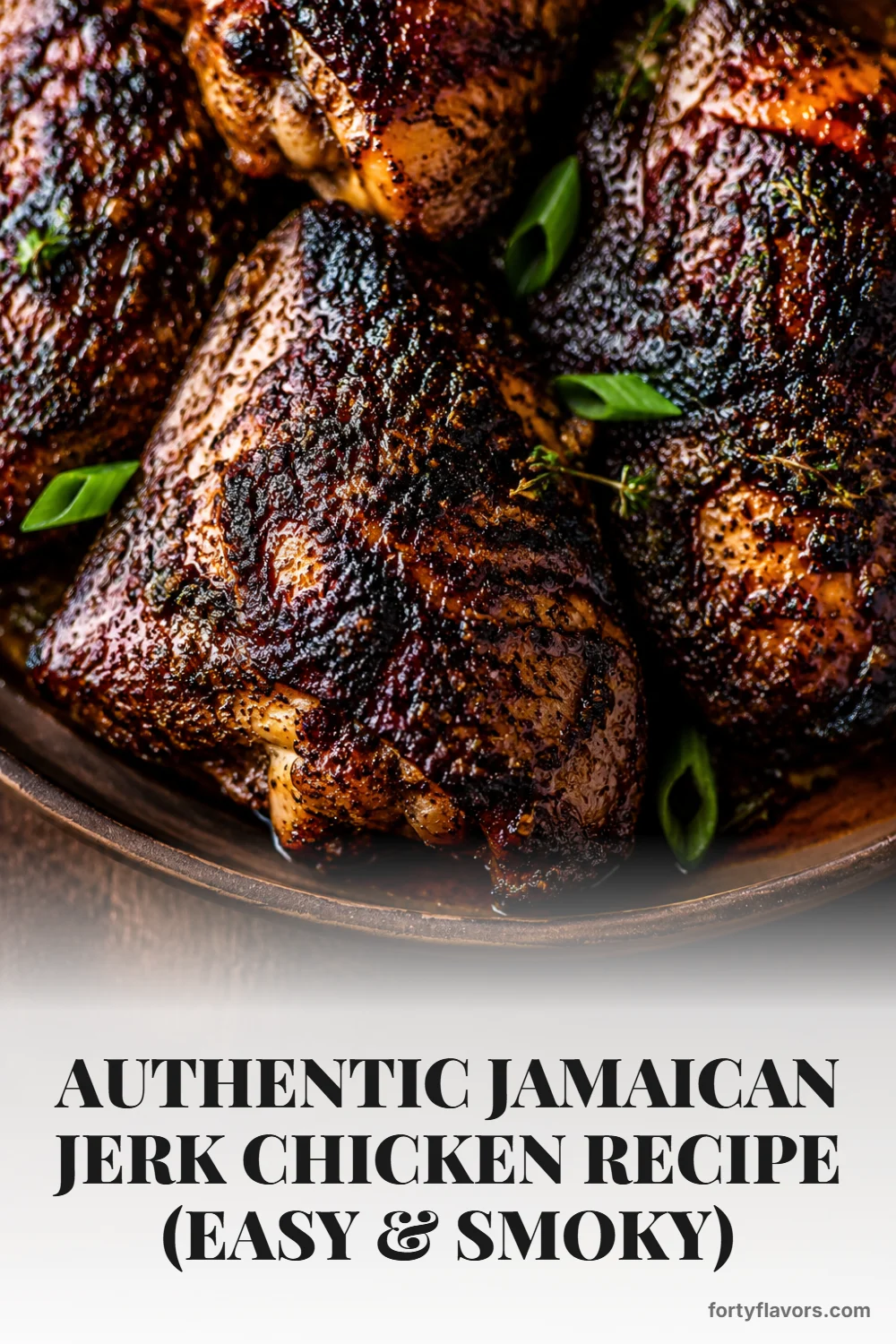 Authentic Jamaican Jerk Chicken Recipe (Easy & Smoky) – Pinterest pin 7