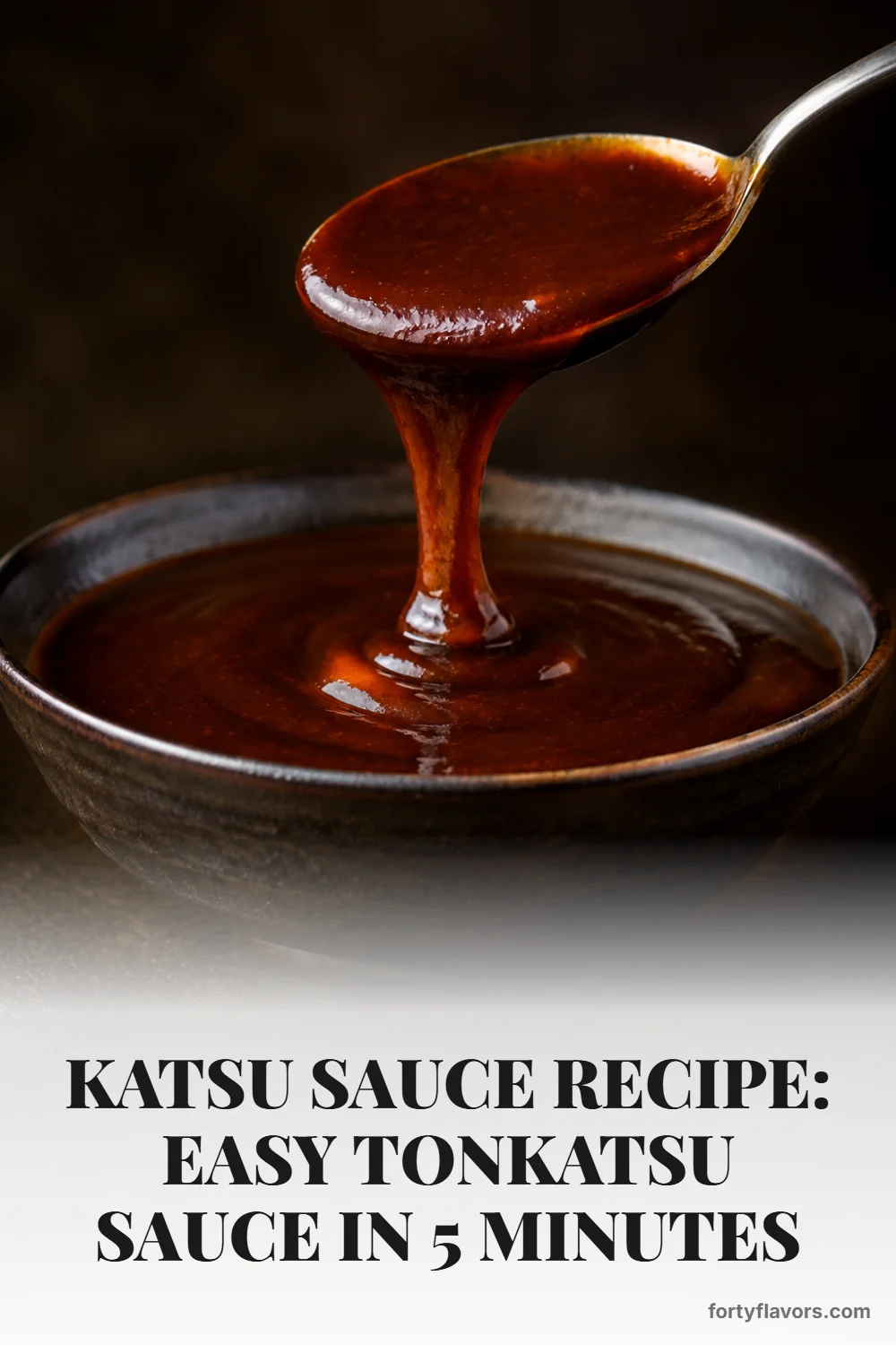 Katsu Sauce Recipe: Easy Tonkatsu Sauce in 5 Minutes – Pinterest pin 8
