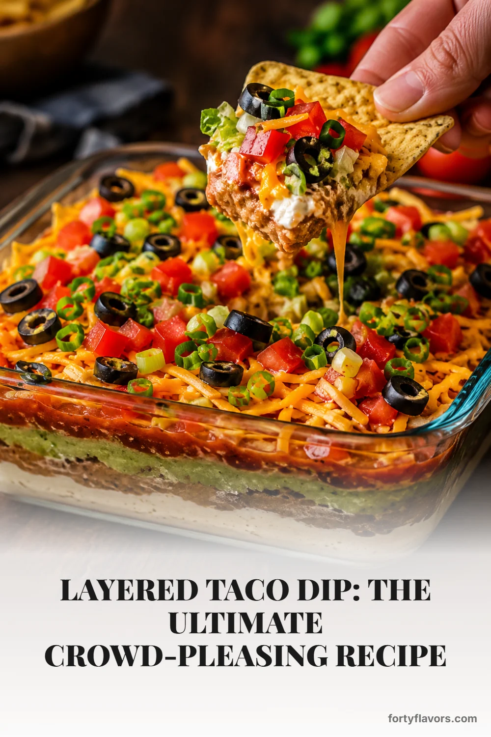 Layered Taco Dip: The Ultimate Crowd-Pleasing Recipe – Pinterest pin 1