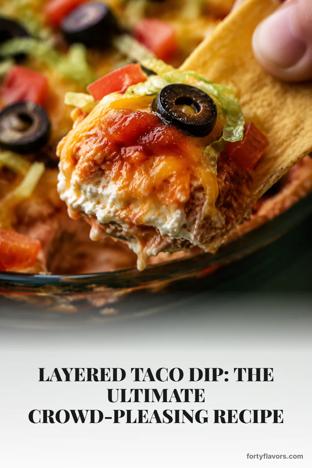 Layered Taco Dip: The Ultimate Crowd-Pleasing Recipe – Pinterest pin 7