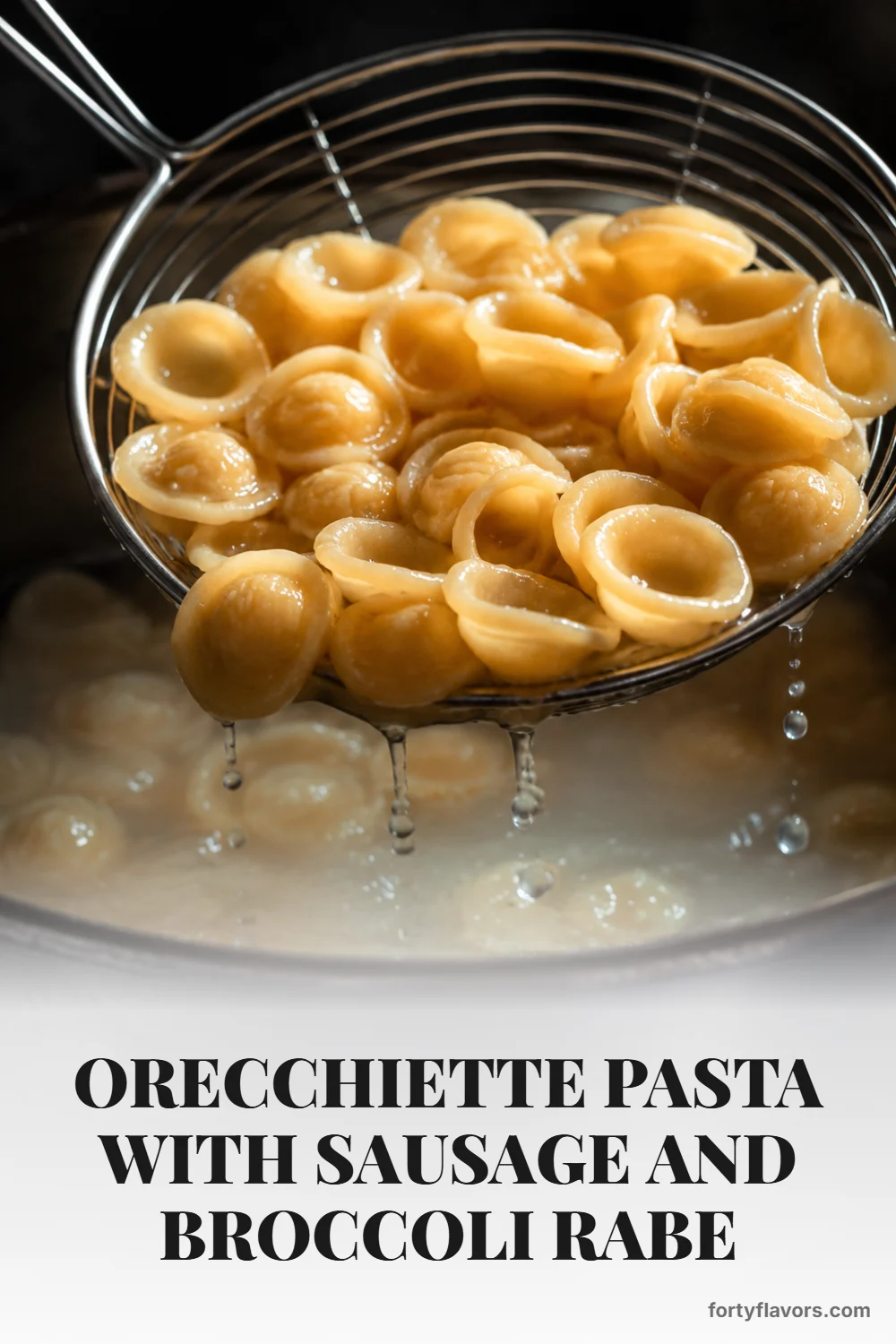 Orecchiette Pasta with Sausage and Broccoli Rabe – Pinterest pin 5