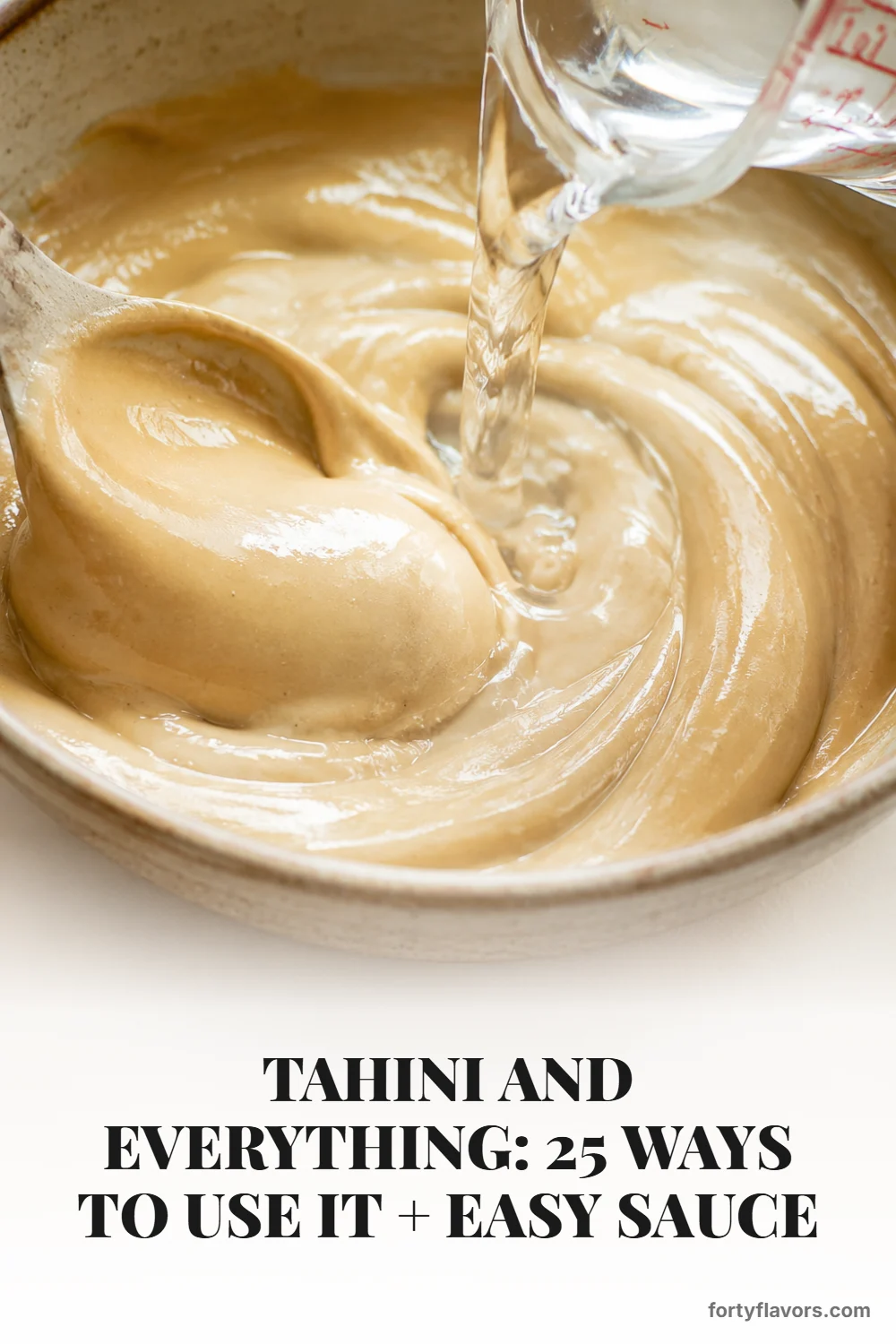 Tahini and Everything: 25 Ways to Use It + Easy Sauce – Pinterest pin 4