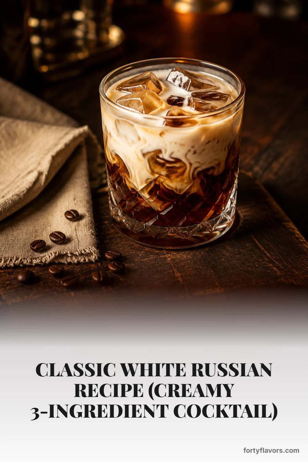 Classic White Russian Recipe (Creamy 3-Ingredient Cocktail) – Pinterest pin 6